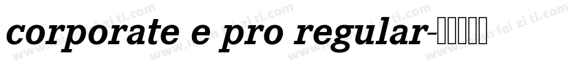 corporate e pro regular字体转换